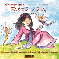 Retayan. La straordinaria avventura di una principessa orientale - Librerie.coop Retayan. La straordinaria avventura di una principessa orientale - Librerie.coop