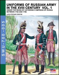 Uniforms of russian army in the XVIII century - Librerie.coop