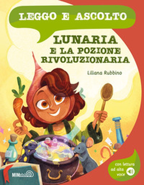Lunaria e la pozione rivoluzionaria - Librerie.coop Lunaria e la pozione rivoluzionaria - Librerie.coop