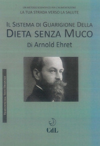 Il sistema di guarigione della dieta senza muco - Librerie.coop Il sistema di guarigione della dieta senza muco - Librerie.coop