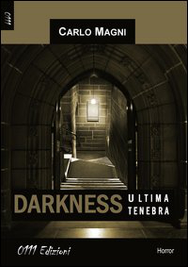 Darkness, ultima tenebra - Librerie.coop Darkness, ultima tenebra - Librerie.coop