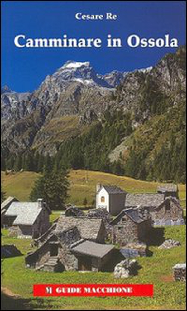 Camminare in Ossola - Librerie.coop Camminare in Ossola - Librerie.coop
