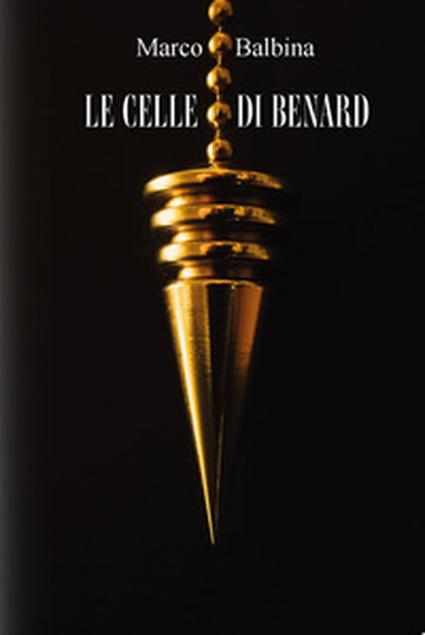 Le celle di Benard - Librerie.coop Le celle di Benard - Librerie.coop