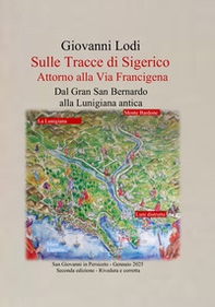 Sulle tracce di Sigerico. Dal Gran San Bernardo alla Lunigiana Antica - Librerie.coop