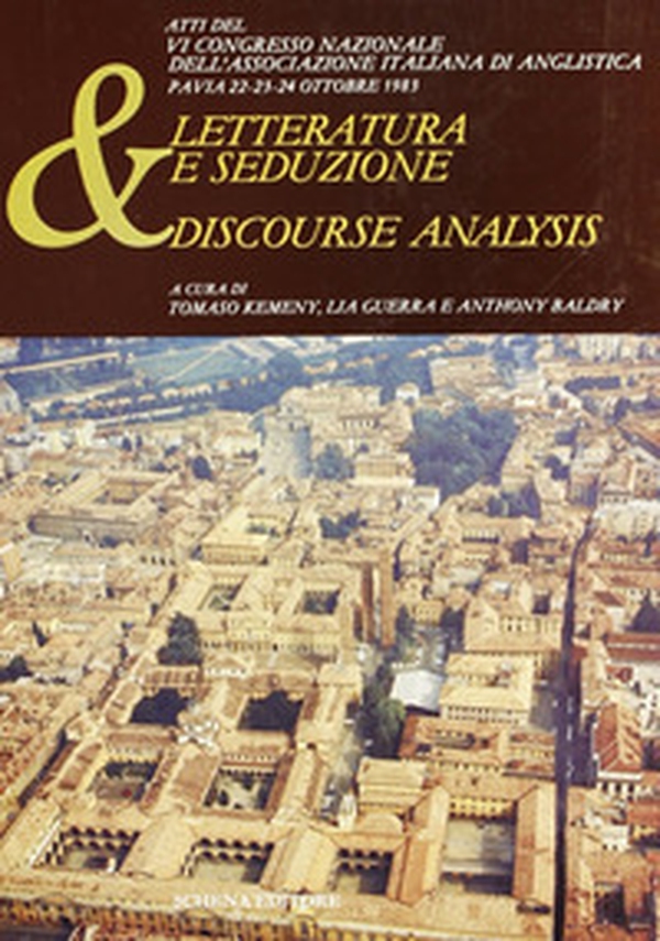 Letteratura e seduzione & discourse analysis. Atti del 6º Congresso nazionale dell'Associazione italiana anglistica - Librerie.coop Letteratura e seduzione & discourse analysis. Atti del 6º Congresso nazionale dell'Associazione italiana anglistica - Librerie.coop