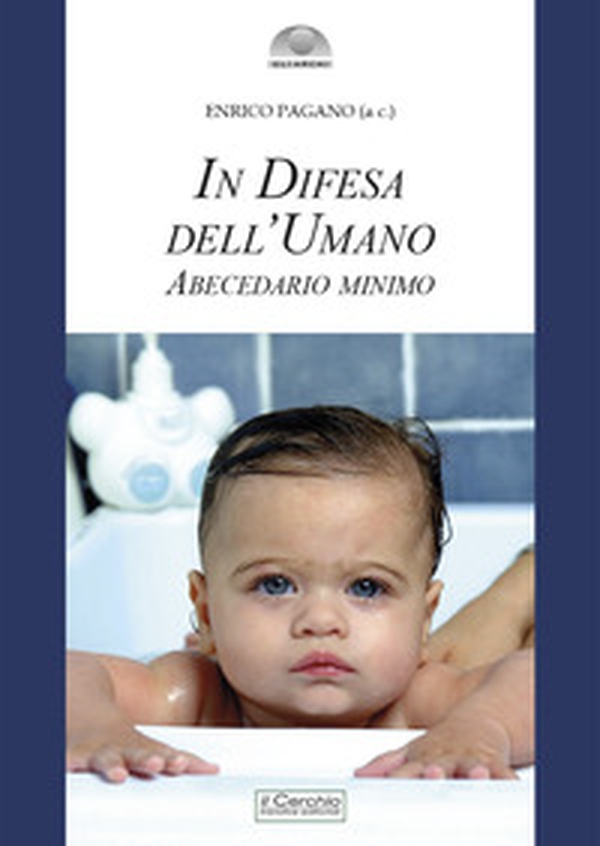 In difesa dell'umano. Abecendario minimo - Librerie.coop In difesa dell'umano. Abecendario minimo - Librerie.coop