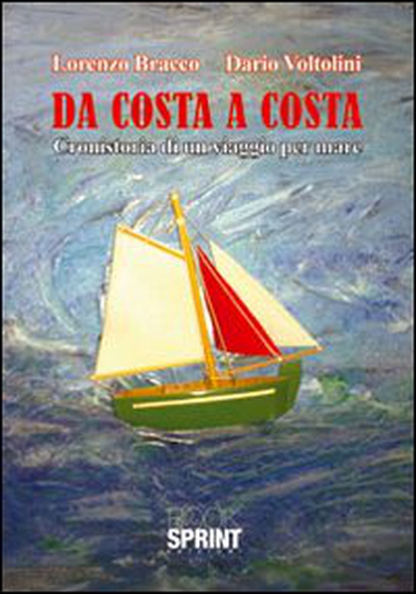 Da costa a costa. Cronistoria di un viaggio per mare - Librerie.coop Da costa a costa. Cronistoria di un viaggio per mare - Librerie.coop