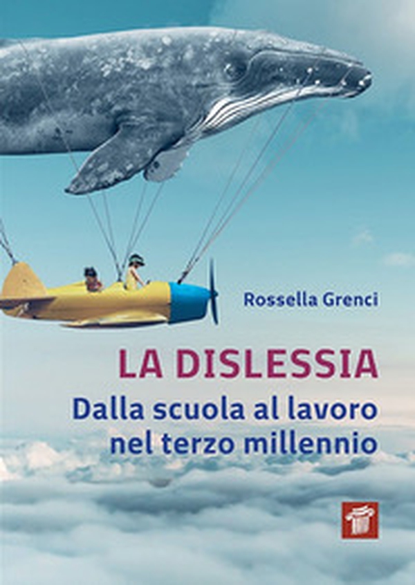 La dislessia. Dalla scuola al lavoro nel terzo millennio - Librerie.coop La dislessia. Dalla scuola al lavoro nel terzo millennio - Librerie.coop