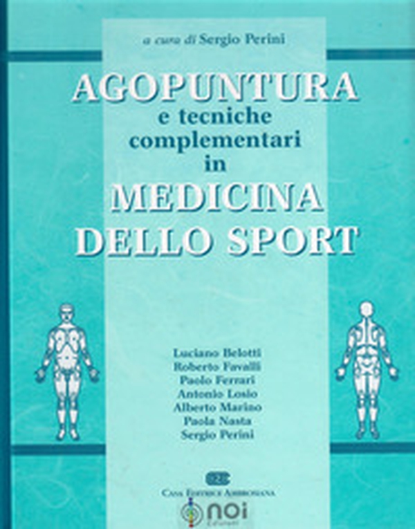 Agopuntura e tecniche complementari in medicina dello sport - Librerie.coop