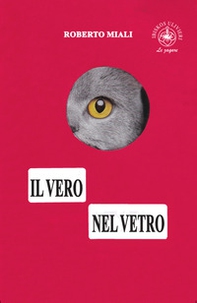 Il vero nel vetro - Librerie.coop Il vero nel vetro - Librerie.coop