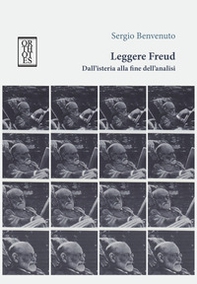Leggere Freud. Dall'isteria alla fine dell'analisi - Librerie.coop
