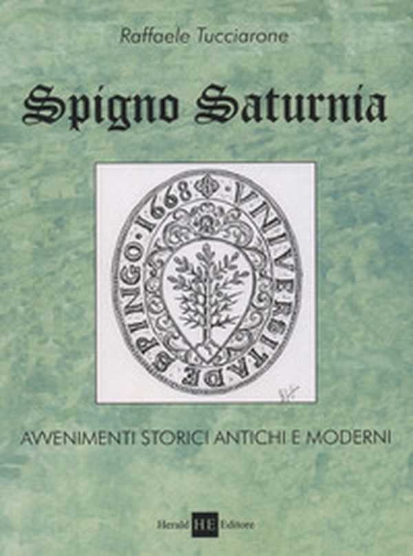 Spigno saturnia. Avvenimenti storici antichi e moderni - Librerie.coop Spigno saturnia. Avvenimenti storici antichi e moderni - Librerie.coop
