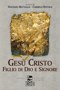 Gesù Cristo, Figlio di Dio e Signore - Librerie.coop