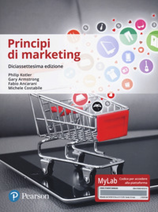 Principi di marketing. Ediz. Mylab - Librerie.coop Principi di marketing. Ediz. Mylab - Librerie.coop