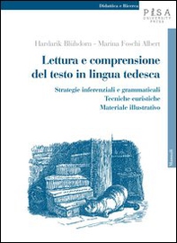 Lettura e comprensione del testo in lingua tedesca. Strategie inferenziali e grammaticali, tecniche euristiche, materiale illustrativo - Librerie.coop