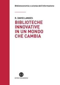 Biblioteche innovative in un mondo che cambia - Librerie.coop Biblioteche innovative in un mondo che cambia - Librerie.coop
