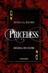 Priceless. Regina di cuori - Librerie.coop