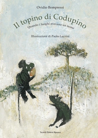 Il topino di Codupino. Quando i luoghi avevano un nome - Librerie.coop