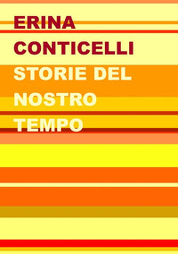 Storie del nostro tempo - Librerie.coop Storie del nostro tempo - Librerie.coop