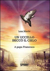 Un uccello beccò il cielo - Librerie.coop