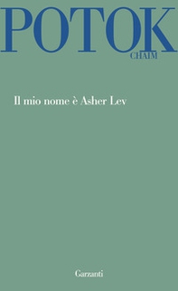 Il mio nome è Asher Lev - Librerie.coop Il mio nome è Asher Lev - Librerie.coop