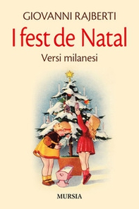 I fest de Natal. Versi milanesi - Librerie.coop