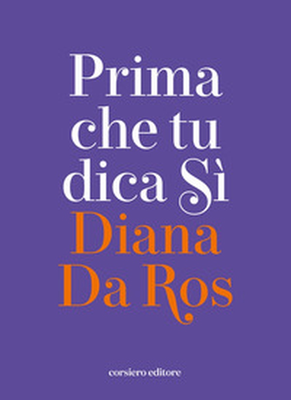 Prima che tu dica sì - Librerie.coop Prima che tu dica sì - Librerie.coop
