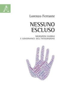 Nessuno escluso. Migrazioni globali e governance dell'integrazione - Librerie.coop