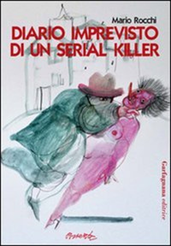 Diario imprevisto di un serial killer - Librerie.coop Diario imprevisto di un serial killer - Librerie.coop