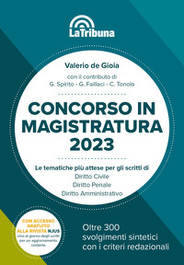 Concorso in magistratura 2023. Le tematiche più attese per gli scritti di Diritto civile, Diritto penale, Diritto amministrativo. 300 svolgimenti sintetici con i criteri redazionali - Librerie.coop Concorso in magistratura 2023. Le tematiche più attese per gli scritti di Diritto civile, Diritto penale, Diritto amministrativo. 300 svolgimenti sintetici con i criteri redazionali - Librerie.coop