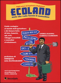 Ecoland. Male che vada faccio il contadino - Librerie.coop Ecoland. Male che vada faccio il contadino - Librerie.coop