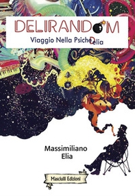 Delirandom. Viaggio nella psichedelia - Librerie.coop