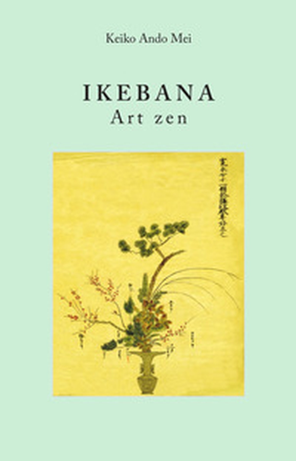 Ikebana. Art zen - Librerie.coop Ikebana. Art zen - Librerie.coop
