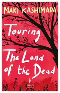 Touring the land of the dead (and Ninety-nine kisses) - Librerie.coop