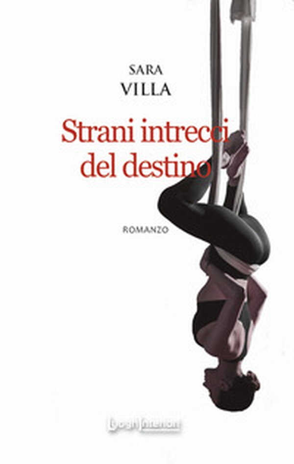 Strani intrecci del destino - Librerie.coop Strani intrecci del destino - Librerie.coop