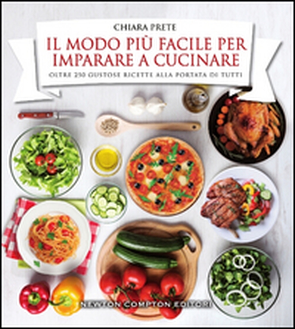 Il modo più facile per imparare a cucinare - Librerie.coop Il modo più facile per imparare a cucinare - Librerie.coop