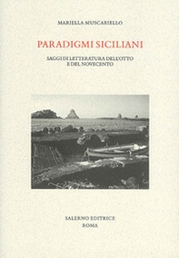 Paradigmi siciliani. Saggi di letteratura dell'Otto e del Novecento - Librerie.coop