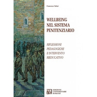 Wellbeing nel sistema penitenziario. Riflessioni pedagogiche e intervento rieducativo - Librerie.coop