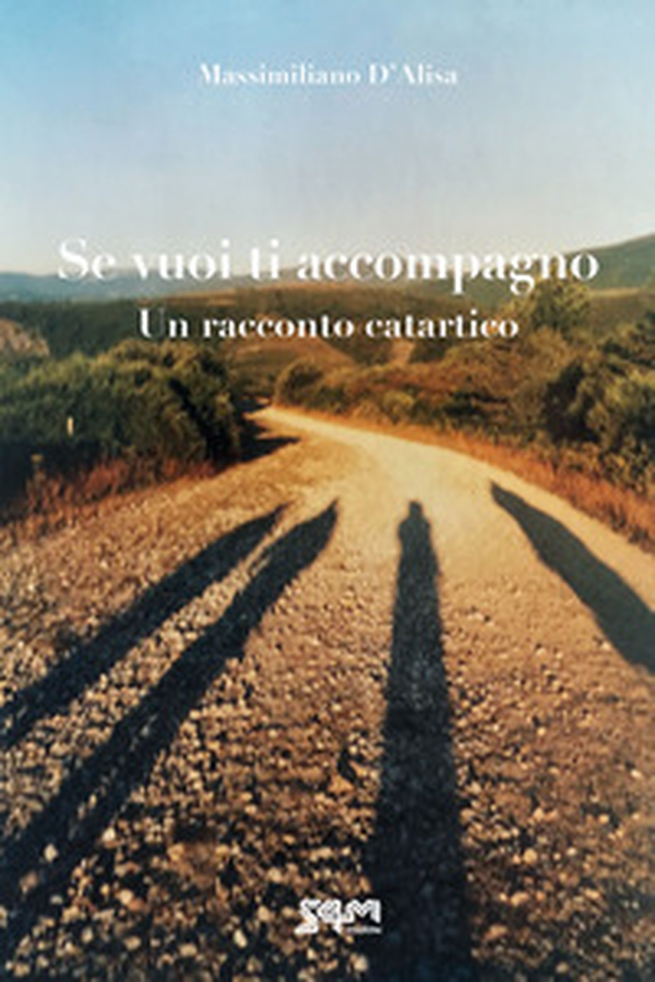 Se vuoi ti accompagno. Un racconto catartico - Librerie.coop Se vuoi ti accompagno. Un racconto catartico - Librerie.coop