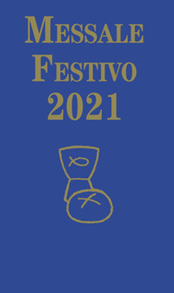 Messale Festivo 2021 - Librerie.coop Messale Festivo 2021 - Librerie.coop