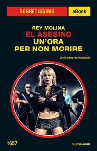 El Asesino. Un'ora per non morire (Segretissimo) - Librerie.coop El Asesino. Un'ora per non morire (Segretissimo) - Librerie.coop