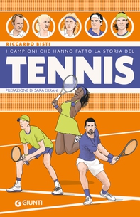 I campioni che hanno fatto la storia del tennis - Librerie.coop I campioni che hanno fatto la storia del tennis - Librerie.coop