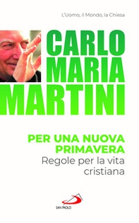 Per una nuova primavera. Regole per la vita cristiana - Librerie.coop Per una nuova primavera. Regole per la vita cristiana - Librerie.coop