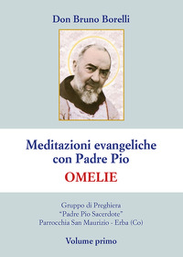 Meditazioni evangeliche con Padre Pio. Omelie - Librerie.coop Meditazioni evangeliche con Padre Pio. Omelie - Librerie.coop