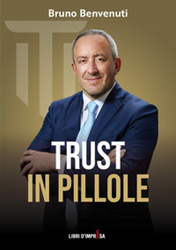 Trust in pillole - Librerie.coop Trust in pillole - Librerie.coop