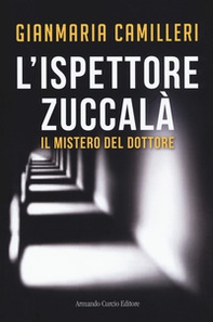 Il mistero del dottore. L'ispettore Zuccalà - Librerie.coop Il mistero del dottore. L'ispettore Zuccalà - Librerie.coop