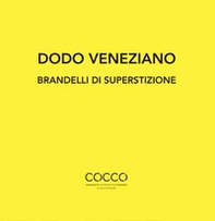 Dodo veneziano. Brandelli di superstizione. Ediz. italiana e inglese - Librerie.coop