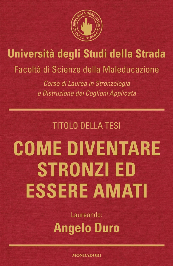 Come diventare stronzi ed essere amati - Librerie.coop