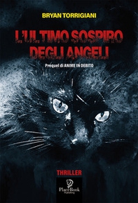 L'ultimo sospiro degli angeli - Librerie.coop