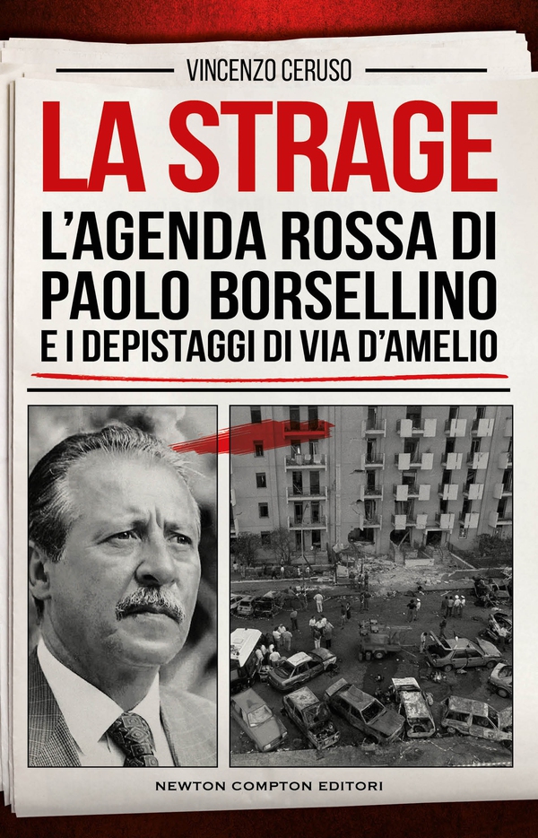 La strage. L'agenda rossa di Paolo Borsellino e i depistaggi di via D'Amelio - Librerie.coop La strage. L'agenda rossa di Paolo Borsellino e i depistaggi di via D'Amelio - Librerie.coop